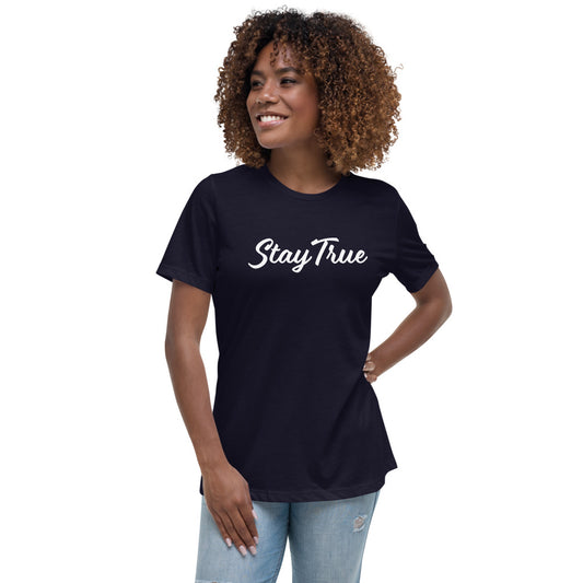 Stay True. Women's Relaxed T-Shirt